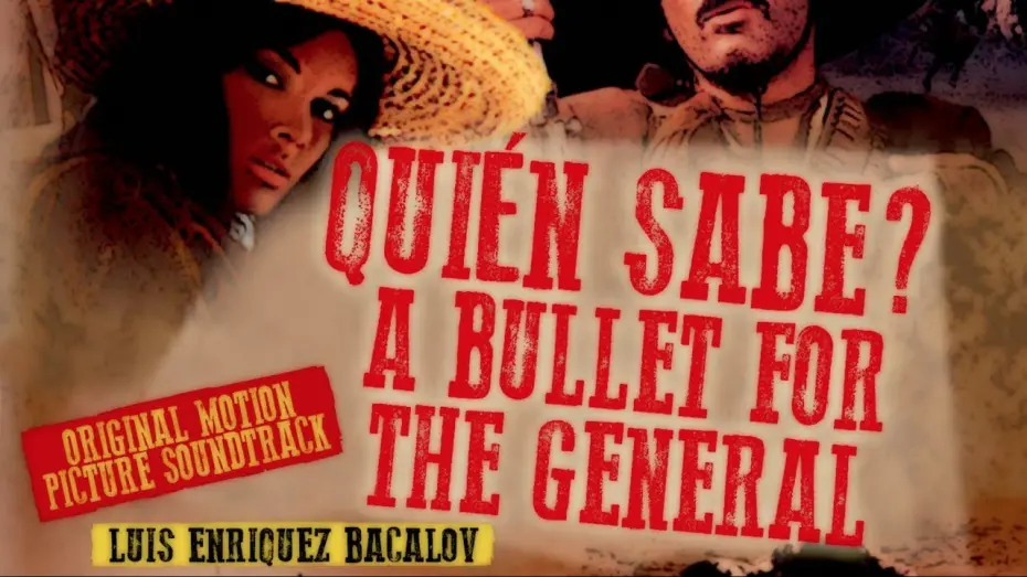 Video for the film A Bullet for the General — Quién Sabe? - A Bullet for The General ● Ya Me Voy (Vocal) ● Luis Bacalov (HQ Audio)