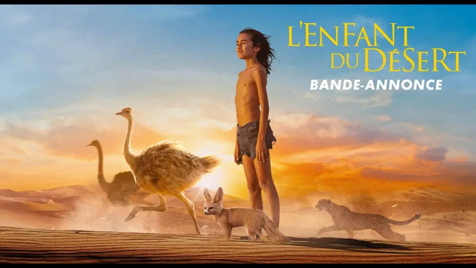 Video for the film The Desert Child — L'ENFANT DU DÉSERT – Bande-annonce Officielle – Gilles de Maistre (2026)