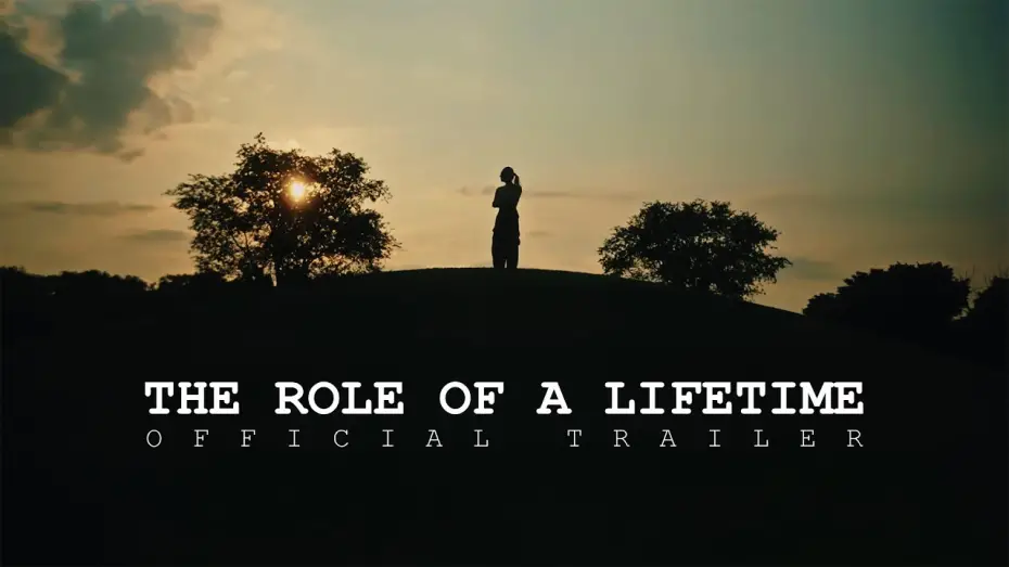 Video for the film The Role of a Lifetime — "The Role of a Lifetime" Official Trailer