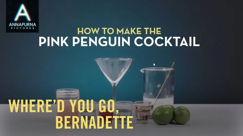 Video for the film Where'd You Go, Bernadette — WHERE'D YOU GO, BERNADETTE | Pink Penguin Cocktail Recipe