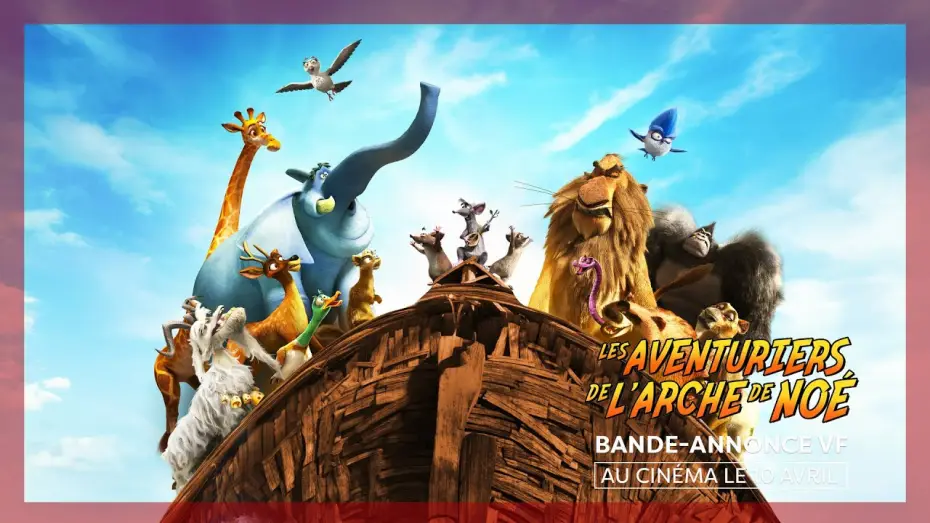 Video for the film Noah's Ark — LES AVENTURIERS DE L'ARCHE DE NOÉ | Bande-annonce
