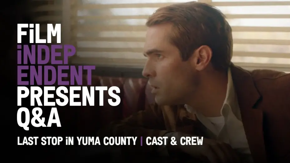 Video for the film The Last Stop in Yuma County — Q&A