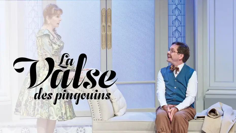 Video for the film La valse des pingouins — Bande annonce « La Valse des pingouins » au Théâtre des Nouveautés