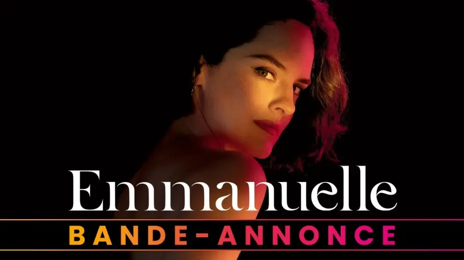 Video for the film Emmanuelle — Bande-annonce