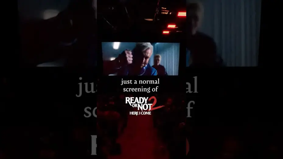 Video for the film Ready or Not: Here I Come — Just a Normal Screening