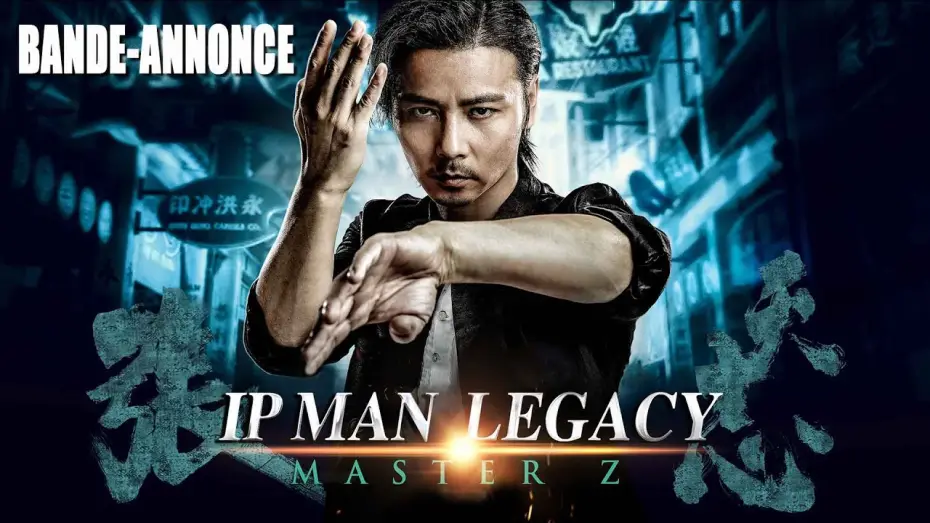 Video for the film Master Z: Ip Man Legacy — IP MAN LEGACY :  Master Z - Teaser [VOST]