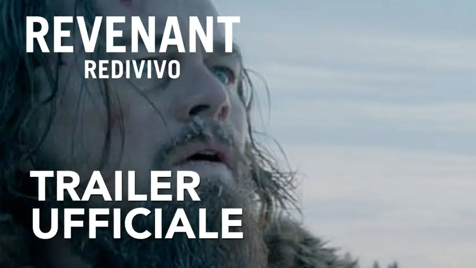 Video for the film The Revenant — Revenant Redivivo | Trailer Ufficiale [HD] | 20th Century Fox