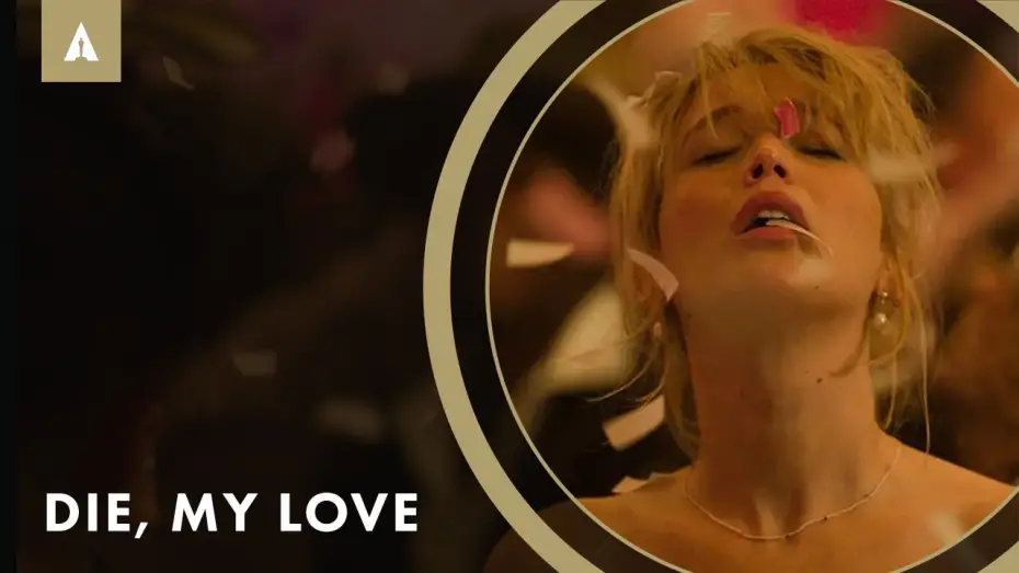 Video for the film Die My Love — Jennifer Lawrence on Losing Control of Reality in ‘Die, My Love’