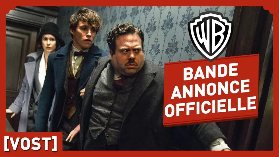 Video for the film Fantastic Beasts and Where to Find Them — Les Animaux Fantastiques - Bande Annonce Finale (VOST) - Eddie Redmayne