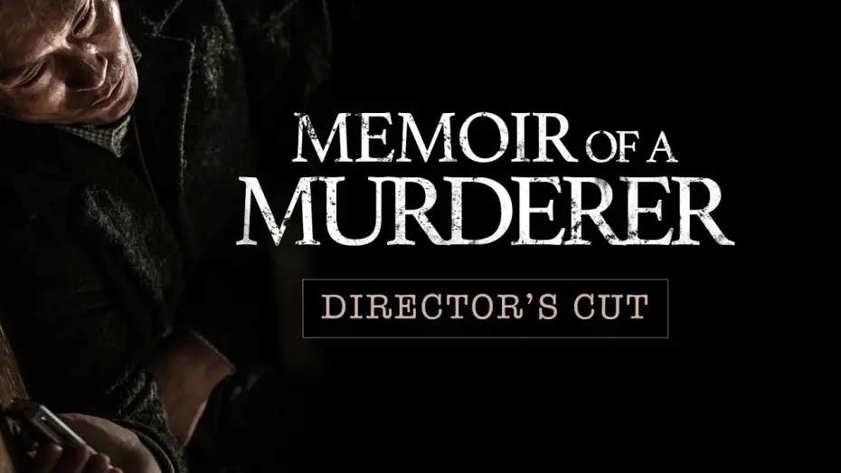 Video for the film Memoir of a Murderer — MEMOIR OF A MURDERER - DIRECTOR'S CUT TRAILER
