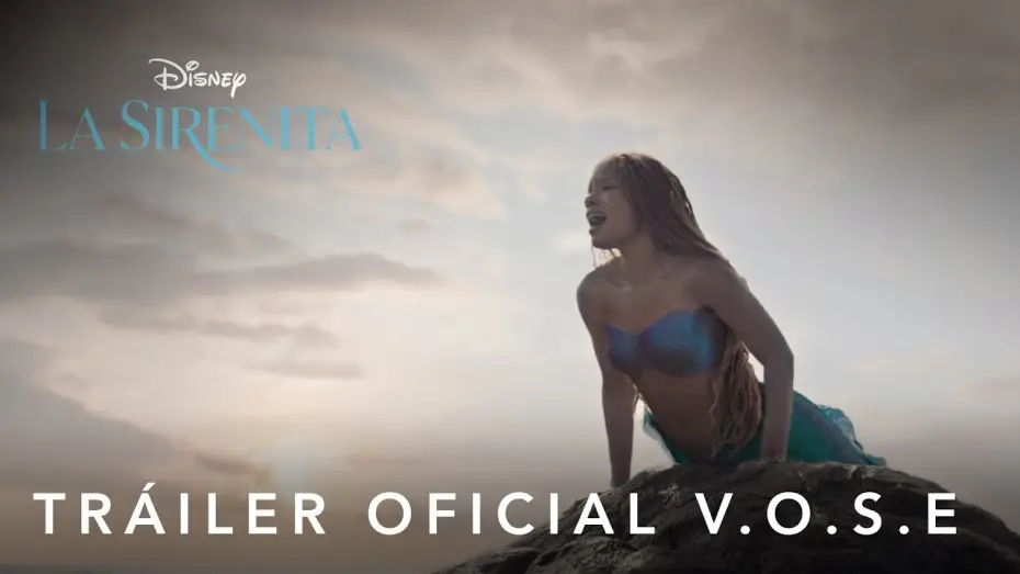 Video for the film The Little Mermaid — Tráiler Oficial [VOSE]