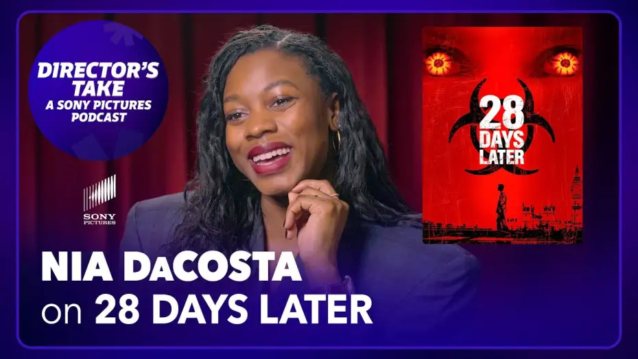 Video for the film 28 Days Later — Nia DaCosta on 28 Days Later (Pt. 1) | Episode 5 | DIRECTOR’S TAKE: A SONY PICTURES PODCAST
