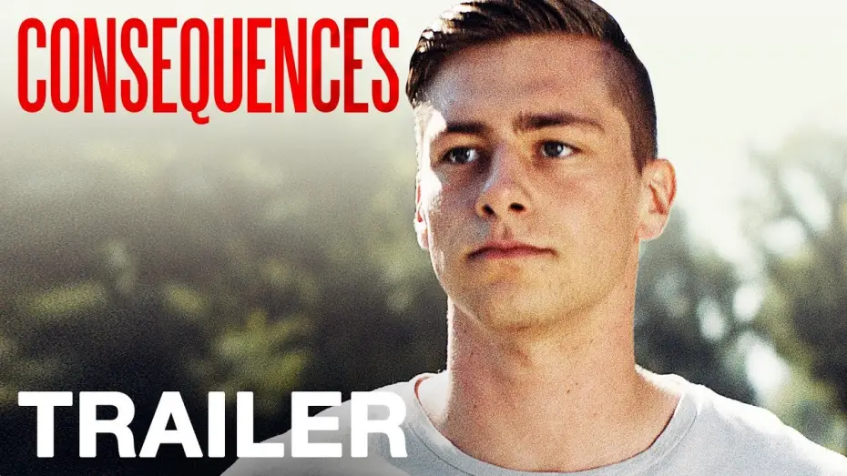 Video for the film Consequences — Exclusive UK Trailer