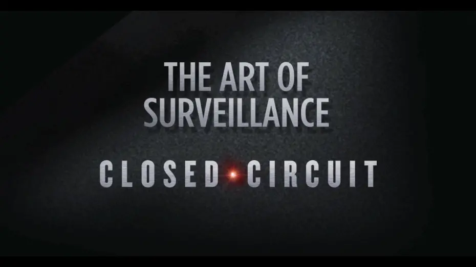 Video for the film Closed Circuit — "Surveillance" Featurette