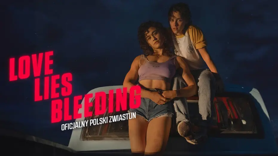 Video for the film Love Lies Bleeding — Oficjalny zwiastun PL