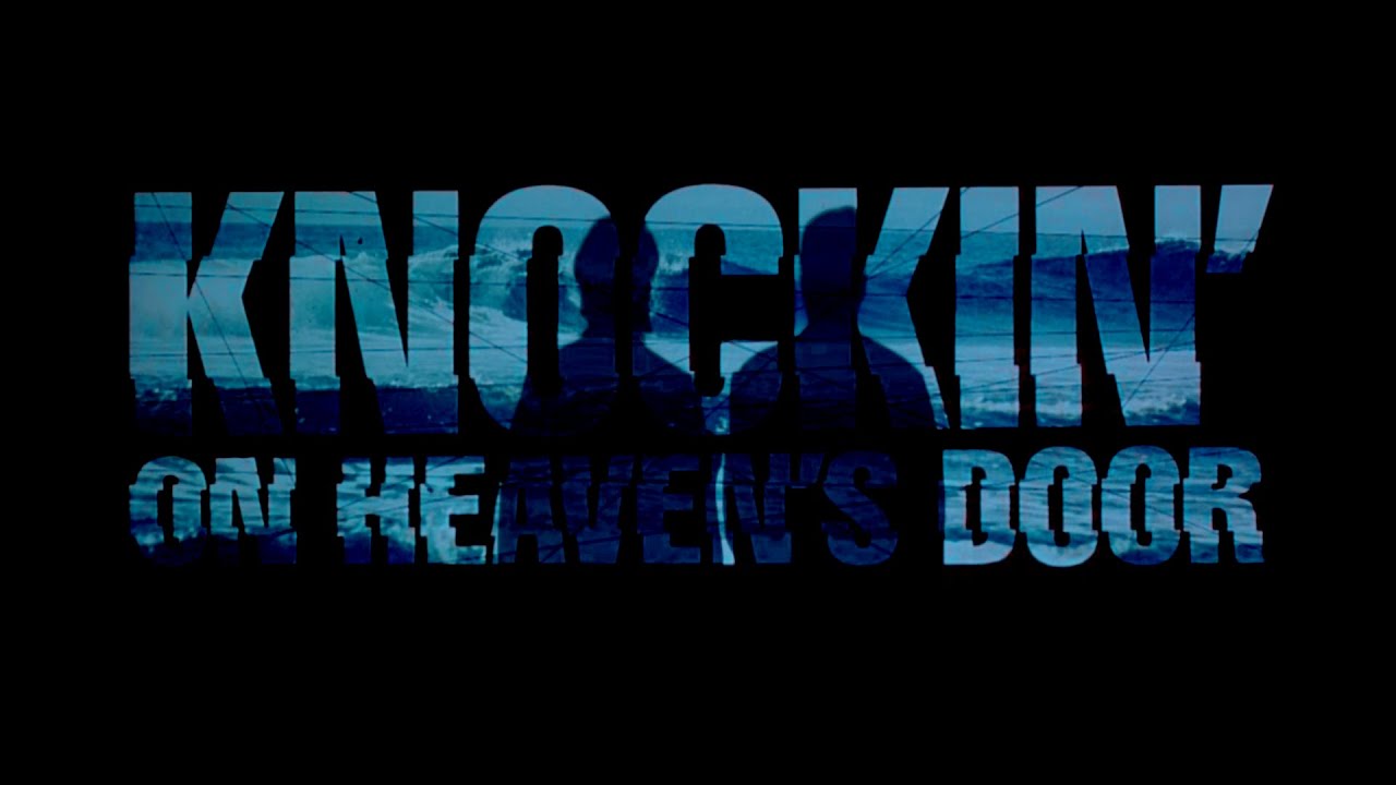 Video for the film Knockin' on Heaven's Door — Knockin' on Heaven's Door Extended Trailer
