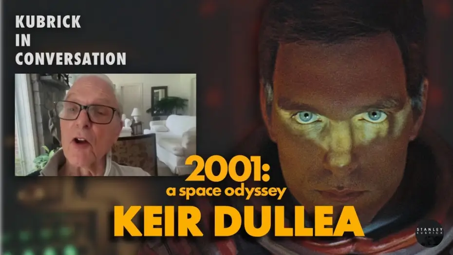 Video for the film 2001: A Space Odyssey — Kubrick In Conversation - Keir Dullea on 2001: A Space Odyssey