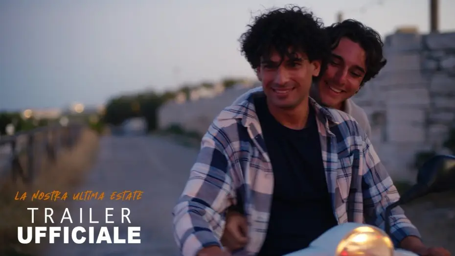 Video for the film La nostra ultima estate — LA NOSTRA ULTIMA ESTATE di Giuseppe de Candia e Paolo Emilio Addario Chieco - Trailer Ufficiale