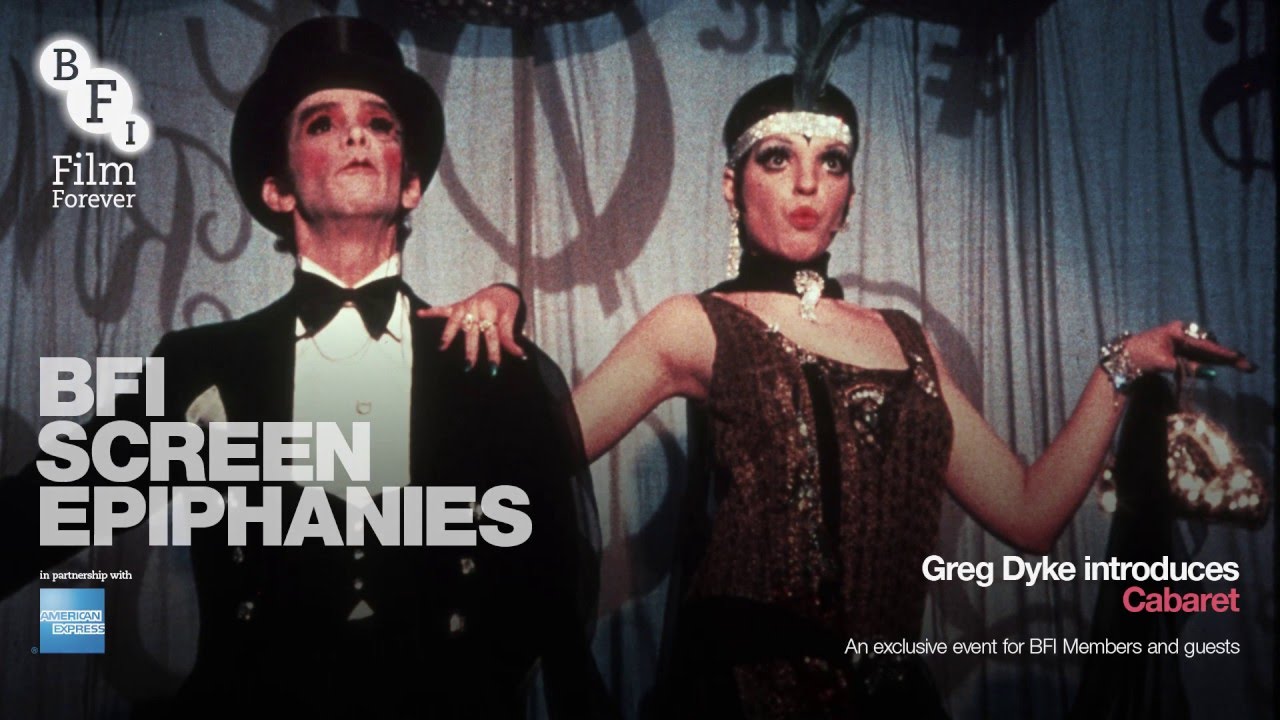 Video for the film Cabaret — Greg Dyke introduces Cabaret (1972) | BFI Screen Epiphanies