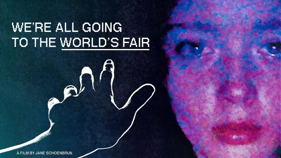 Video for the film We're All Going to the World's Fair — Official Trailer