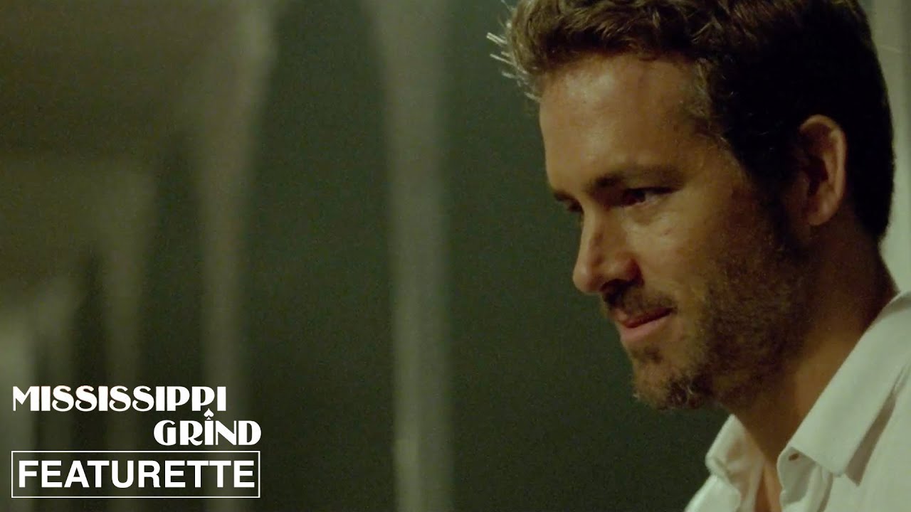Video for the film Mississippi Grind — Ryan Reynolds | Official Featurette