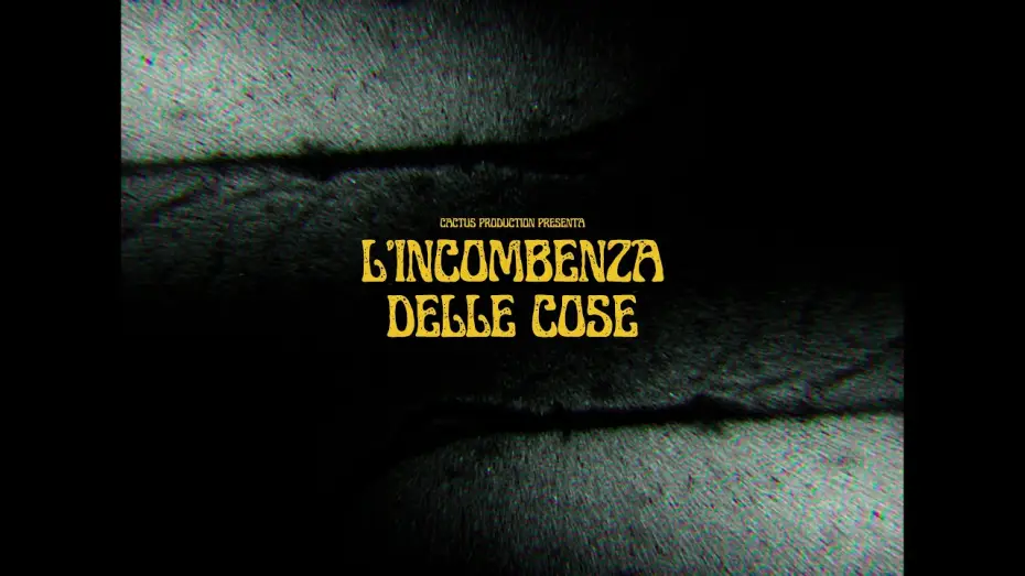Video for the film L'incombenza delle cose — L'incombenza delle cose || Film TRAILER UFFICIALE || Cactus Production