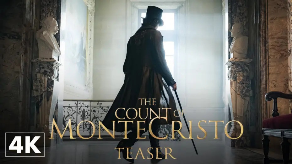 Video for the film The Count of Monte-Cristo — The Count of Monte-Cristo : Official Teaser in 4K