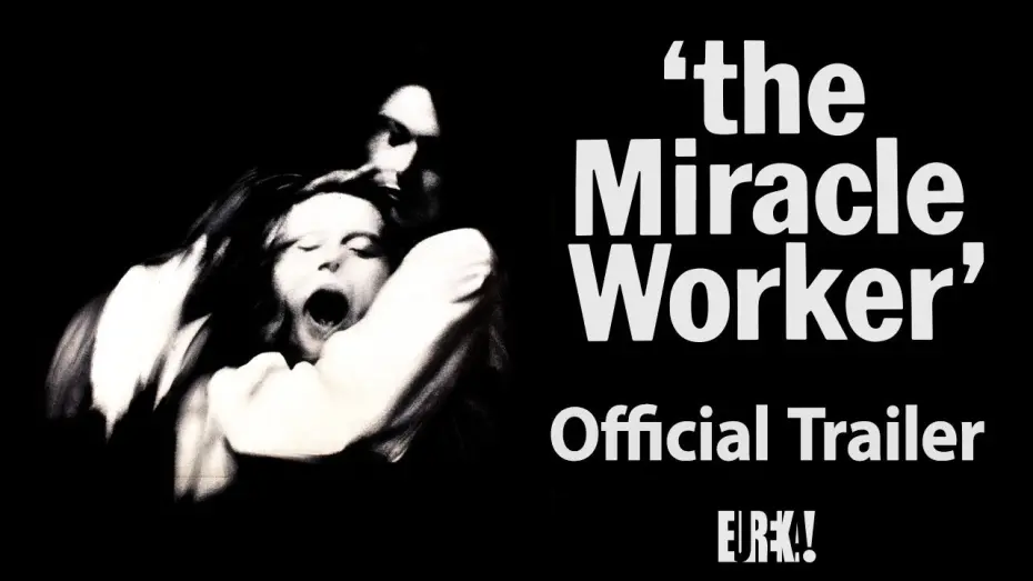 Video for the film The Miracle Worker — THE MIRACLE WORKER (Eureka Classics) New & Exclusive HD Trailer