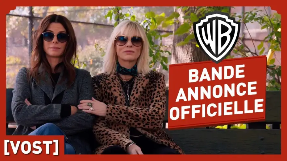 Video for the film Ocean's Eight — Ocean's Eight - Bande Annonce 2 VOST