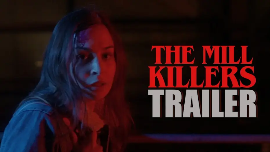 Video for the film The Mill Killers — THE MILL KILLERS Official Trailer 2025 UK Horror Movie