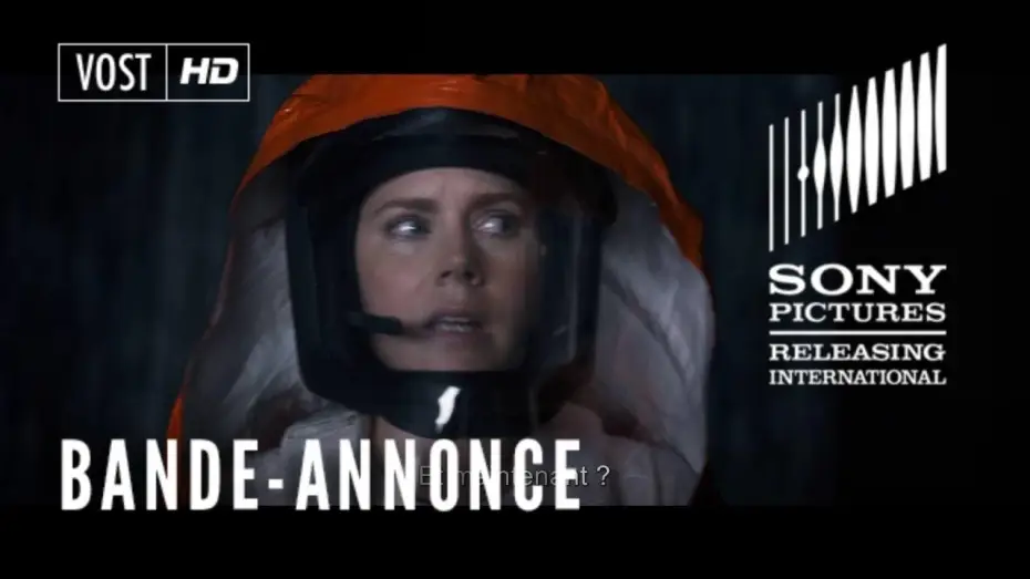 Video for the film Arrival — Premier Contact - Bande Annonce VOST