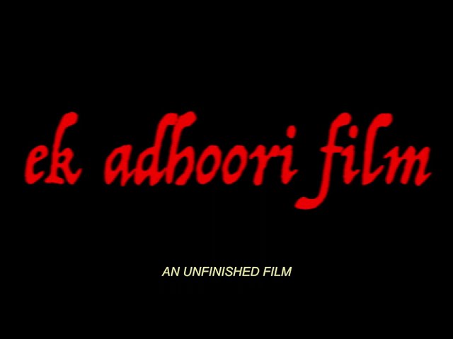 Video for the film an unfinished film — ek adhoori film Trailer