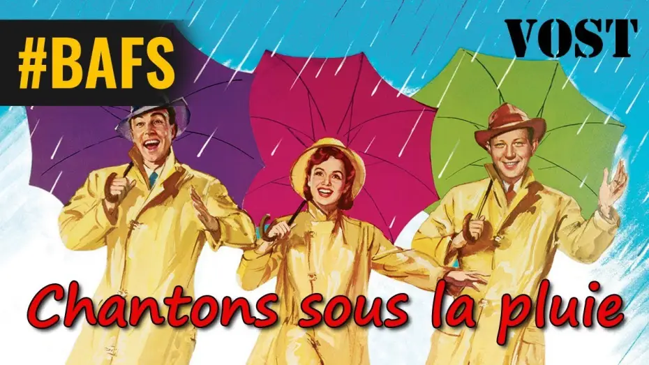 Video for the film Singin' in the Rain — Chantons sous la pluie – Bande Annonce VOST