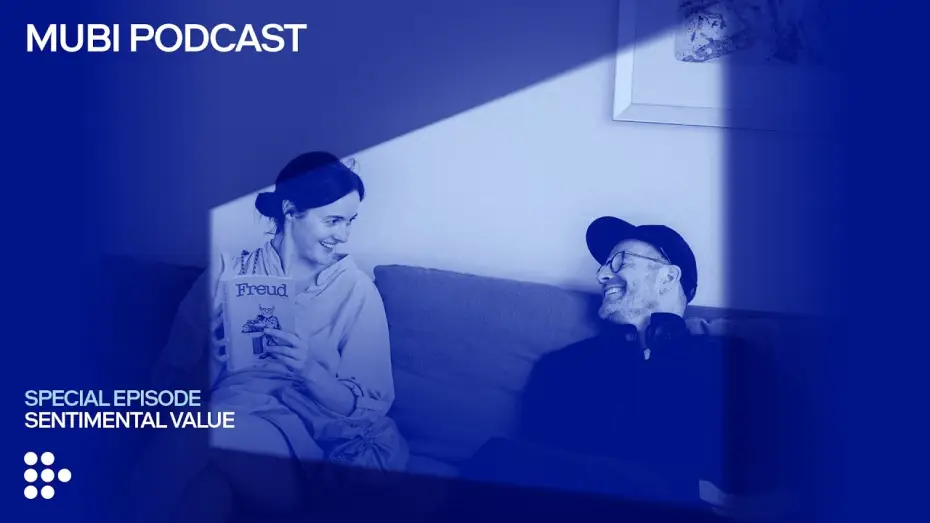 Video for the film Sentimental Value — Joachim Trier’s different kind of meta-movie (w/ the cast) | MUBI Podcast