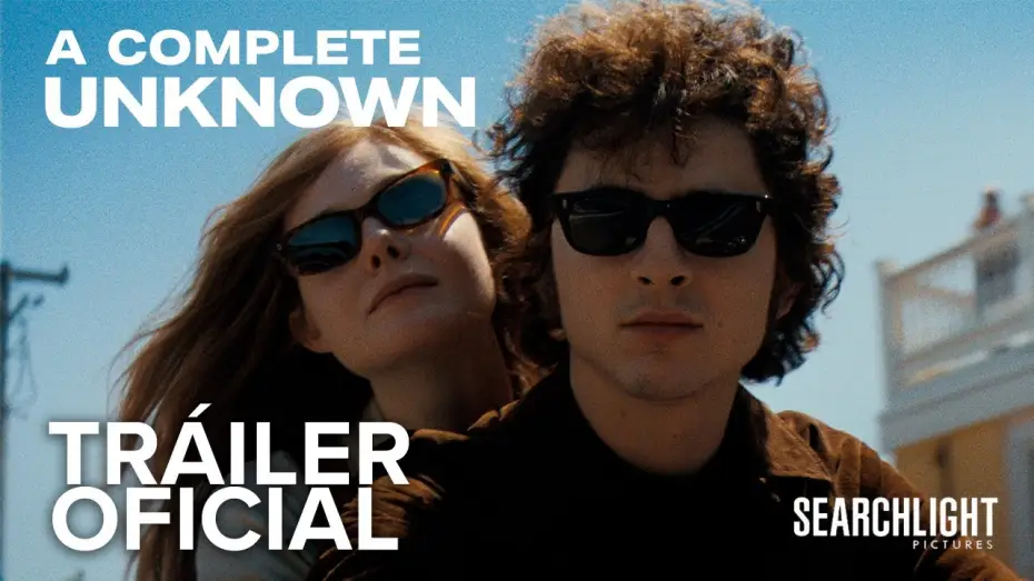 Video for the film A Complete Unknown — Tráiler oficial en español