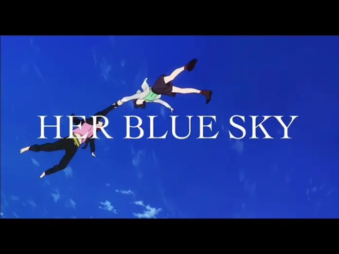 Video for the film Her Blue Sky — A te che conosci l'azzurro del cielo – Her blue sky – Trailer Anime Factory