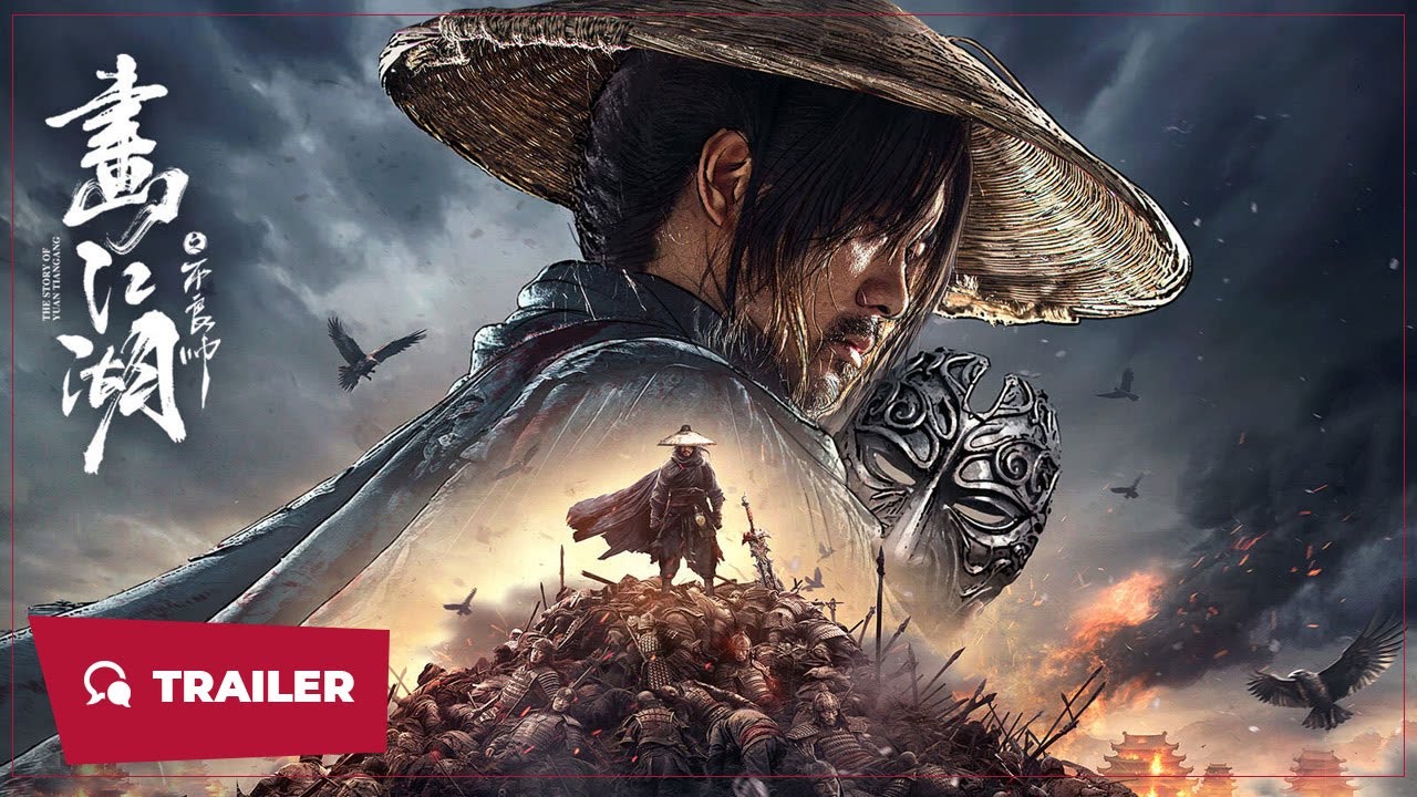 Video for the film The Story of Yuan Tiangang — The Story of Yuan Tiangang (画江湖之不良帅, 2024) || Trailer || New Chinese Movie