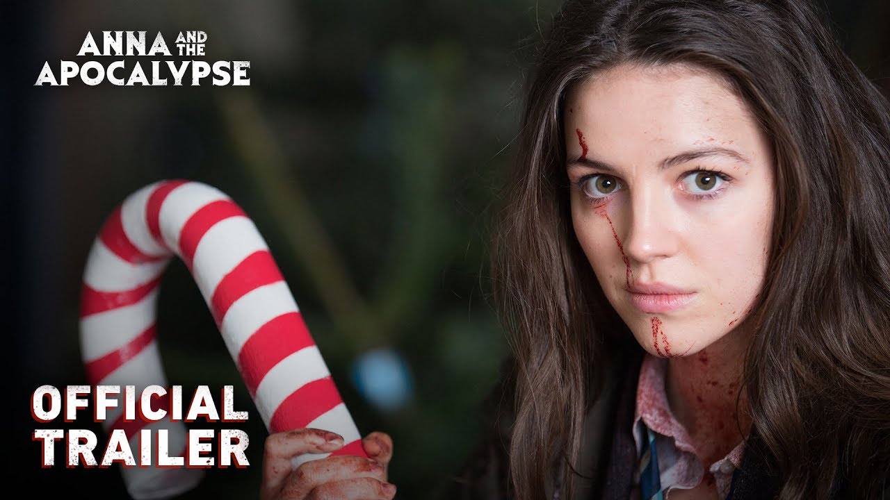 Video for the film Anna and the Apocalypse — ANNA AND THE APOCALYPSE Official Trailer (2018)