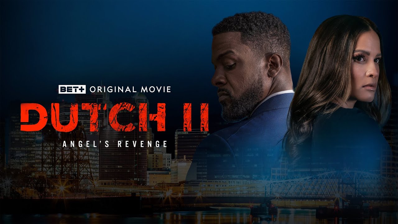 Video for the film Dutch II: Angel's Revenge — BET+ Original Movie | Dutch II: Angel's Revenge | Trailer
