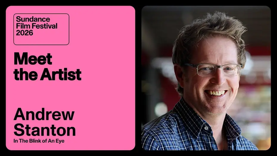 Video for the film In the Blink of an Eye — Meet the Artist 2026: Andrew Stanton on “In The Blink of An Eye”