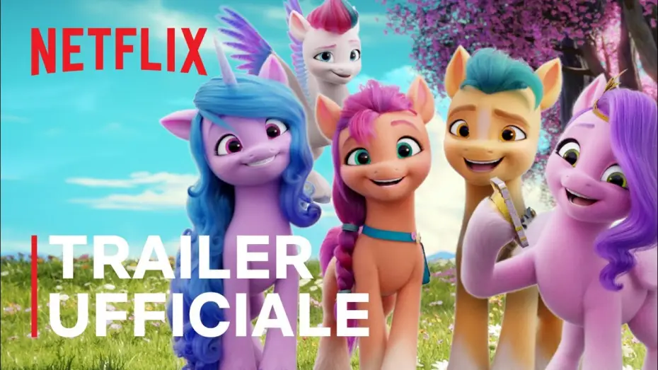 Video for the film My Little Pony: A New Generation — 🦄 My Little Pony: Una nuova generazione | Trailer ufficiale | Netflix Futures