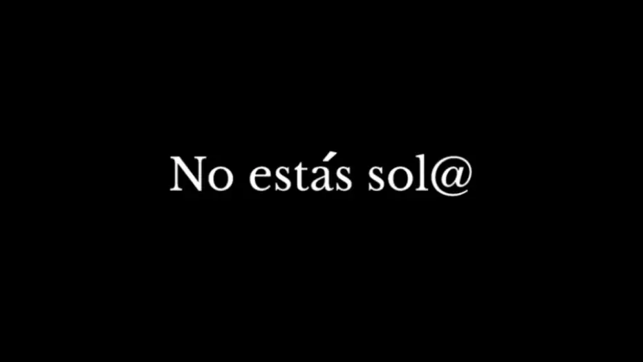 Video for the film No estás sol@ — No estás sol@