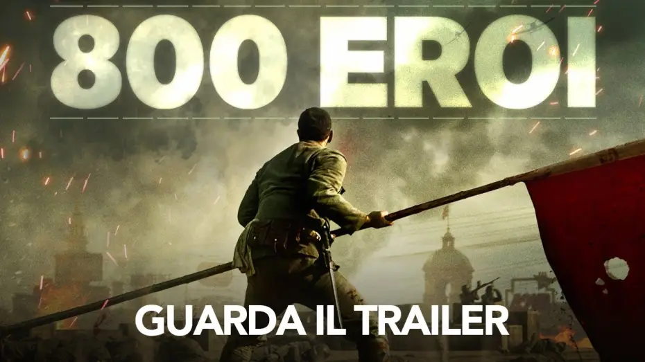 Video for the film The Eight Hundred — 800 EROI - Trailer Ufficiale - Dal 25 Giugno al cinema