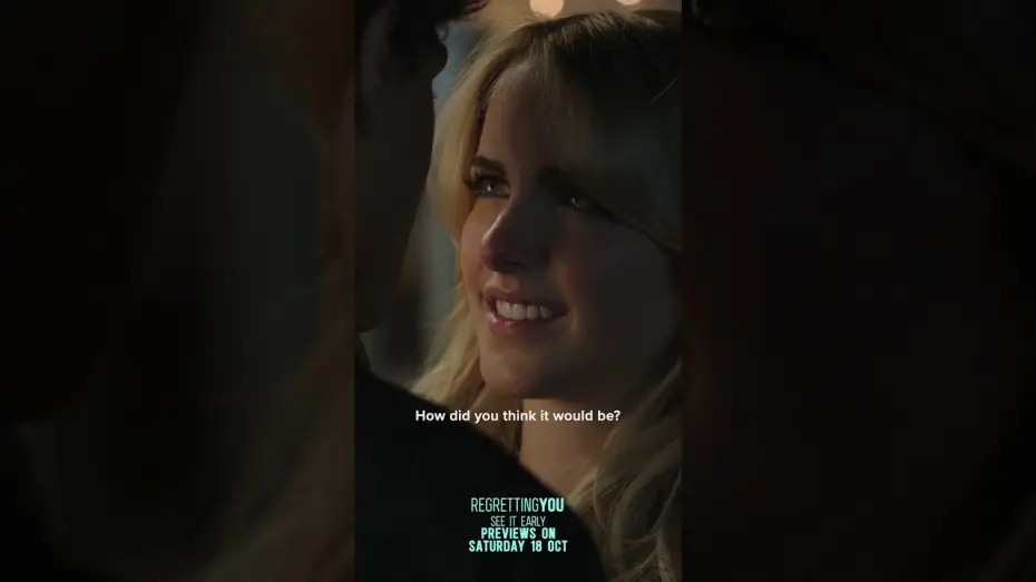 Video for the film Regretting You — Early Previews Sat 18 October