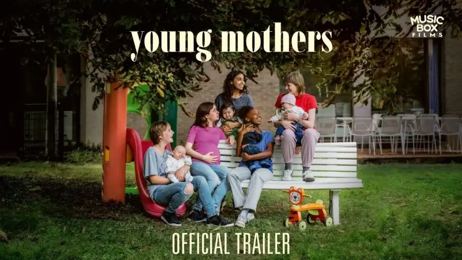 Video for the film Young Mothers — YOUNG MOTHERS | Official Trailer | In Select Theaters January 9