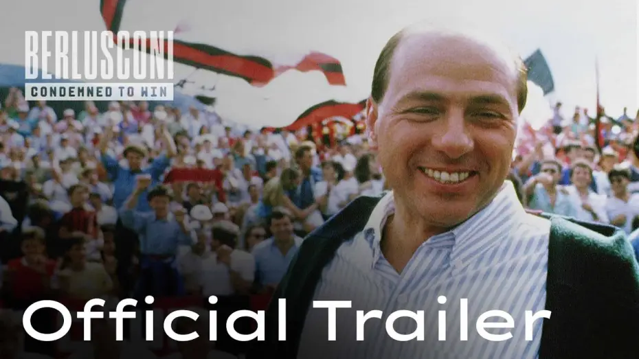 Video for the film Berlusconi: Condemned to Win — Official Trailer | Berlusconi: Condemned to Win