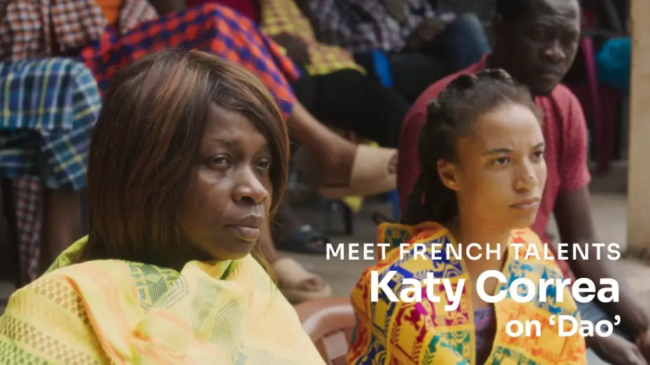 Video for the film Dao — Katy Correa on 'Dao' (dir. Alain Gomis) [Subtitled]