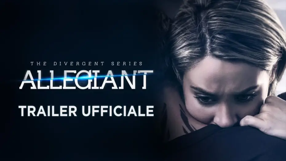 Video for the film Allegiant — The Divergent Series: Allegiant (Shailene Woodley, Theo James) - Trailer italiano ufficiale #3 [HD]