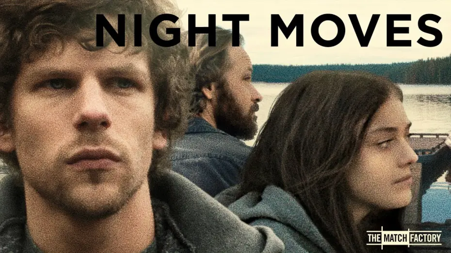 Video for the film Night Moves — Trailer