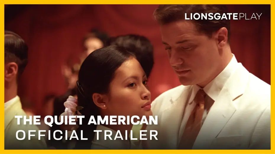 Video for the film The Quiet American — Official Trailer
